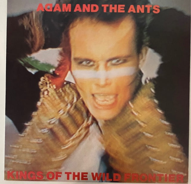 Adam and the Ants - Kings of the Wild Frontier